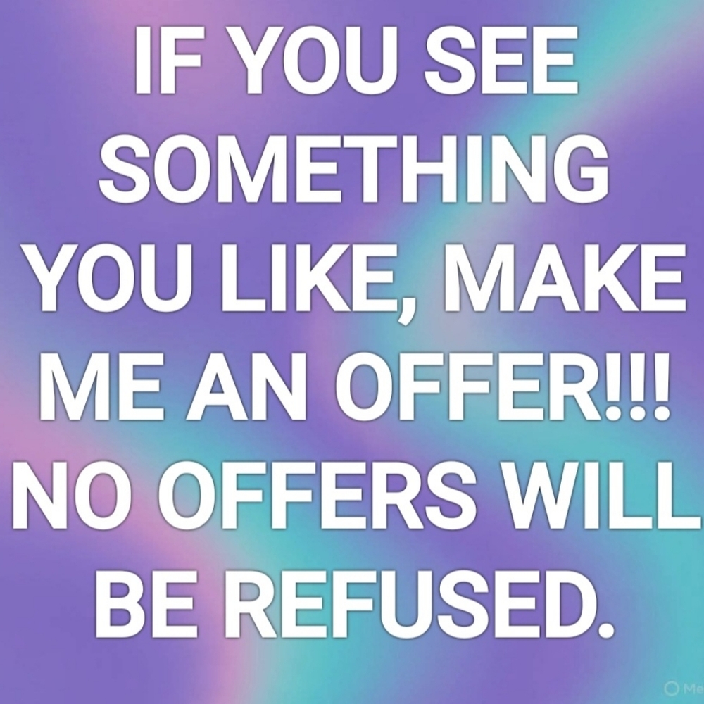 No Offers Refused!!! If You Like Something Make An Offer!!
